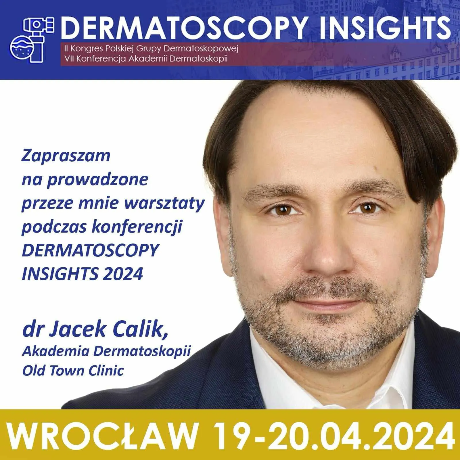 Piątkowe warsztaty podczas VII Konferencji Akademii Dermatoskopii połączonej z II Kongresem Polskiej Grupy Dermatoskopowej!