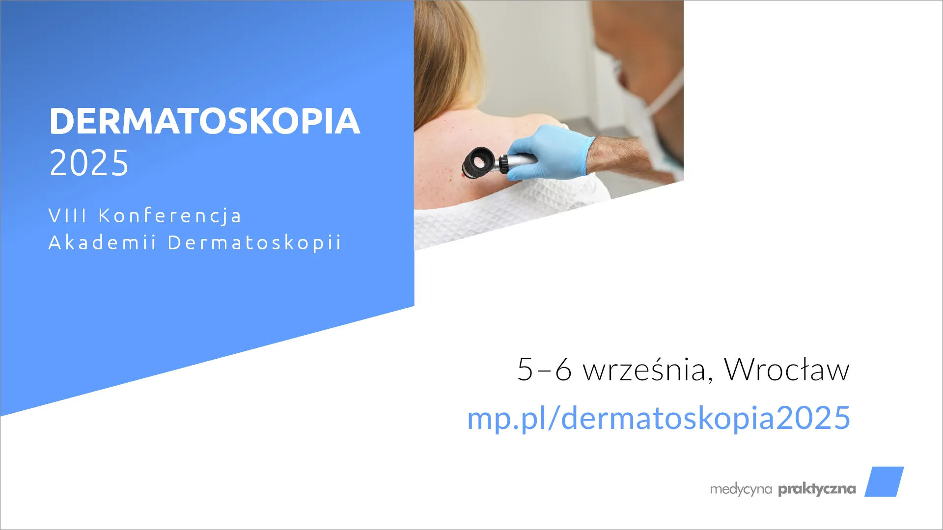 Już zaledwie kilka dni dzieli nas od rozpoczęcia VIII Konferencji Akademii Dermatoskopi!! Zapisy stacjonarne i on-line!